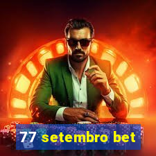 77 setembro bet